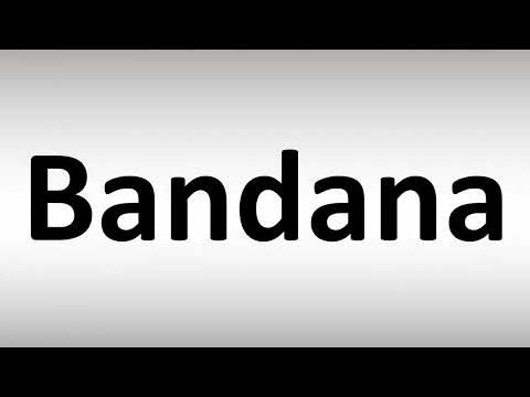 How to Pronounce Bandana