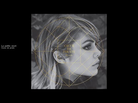 Coeur de pirate - La petite mort [Official audio]