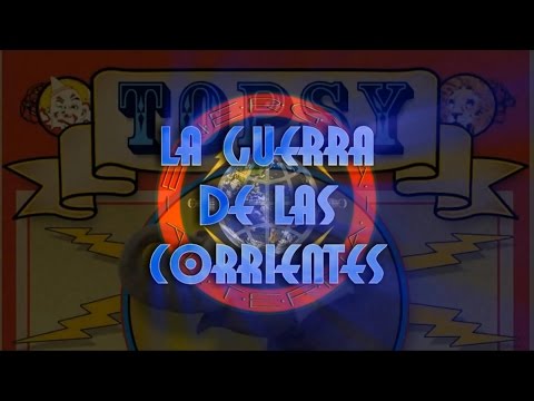 Energía Alterna - Capítulo 2 - La Guerra de las Corrientes