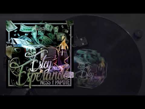 Ness y Papote - Estoy Esperando