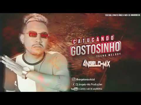 DJ ÂNGELO-MIX - CATUCANDO GOSTOSINHO 2K22 (TIKTOK) Feat. Mc Teteu