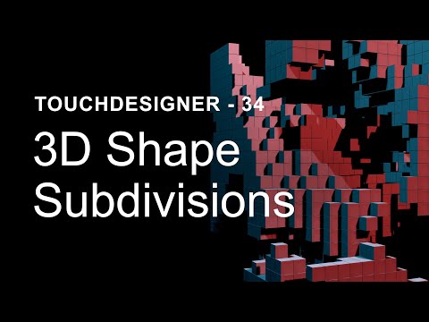 3D Shape Subdivisions – TouchDesigner Tutorial 34