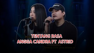 Download lagu Tentang Rasa - Astrid Ft Angga Candra | KOLABOR mp3