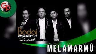 Badai Romantic Project - Melamarmu (Official Audio)