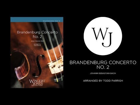 Brandenburg Concerto No. 2 - J.S. Bach Arr. Todd Parrish - 3036171
