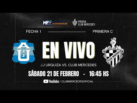 J.J. URQUIZA Vs. CLUB MERCEDES - Fecha 1 - Primera C