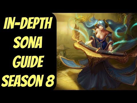 In-depth Sona Guide -- Season 8 -- League of Legends
