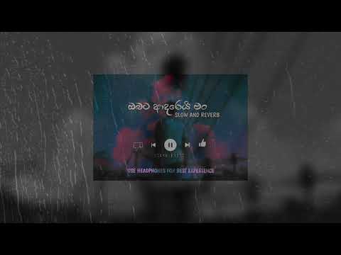 Obata Adarei Man | ඔබට ආදරෙයි මං | Obata Adarei Man Slowed Reverb + Raining 9D | Ira Handa Wage Api