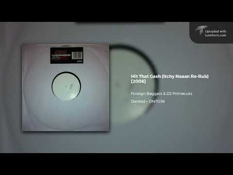 Foreign Beggars & DJ Primecuts - Hit That Gash (Itchy Naaan Re-Rub) [Dented | DNT03]