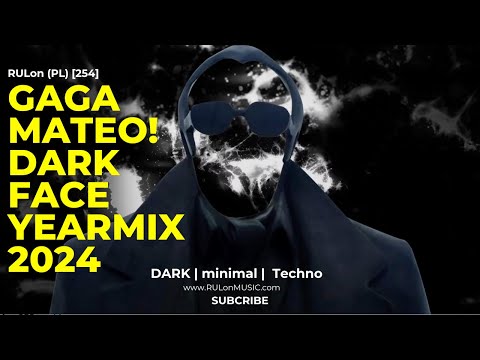 Gaga & Mateo! DARK Face YearMix 2024 | NYE minimal Techno [254]