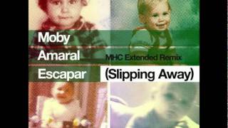 Moby feat. Amaral - Escapar (Slipping Away) [MHC Extended Remix]