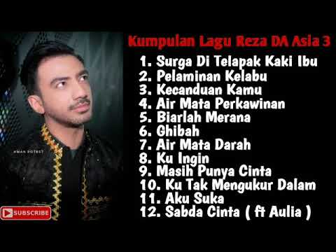Kumpulan Lagu Reza DA Asia 3 Part 1