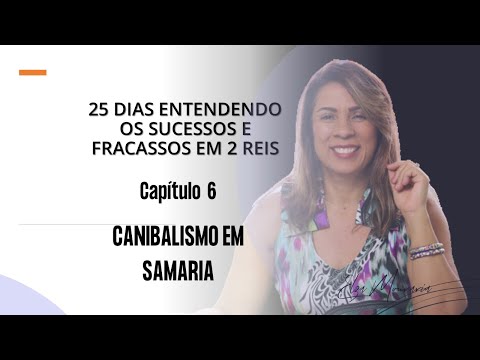 2 REIS 6 - CANIBALISMO EM SAMARIA #fome #samaria #reisdeisrael #bemdito #teologiaparatodos