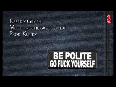 Kaspe, Gryph - Może trochę grzeczniej? (prod. Kulkey)