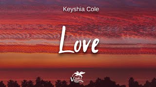 Keyshia Cole - Love (lyrics) But I guess it was all just make believe