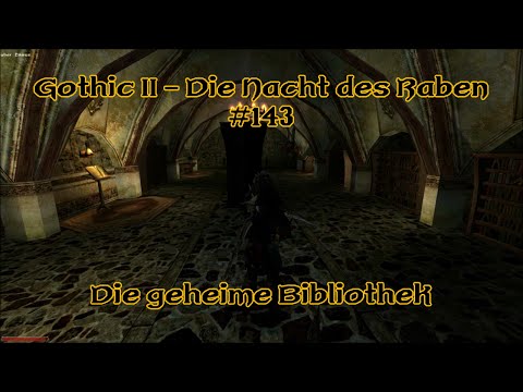 Gothic 2 - Die Nacht des Raben #143: Die geheime Bibliothek
