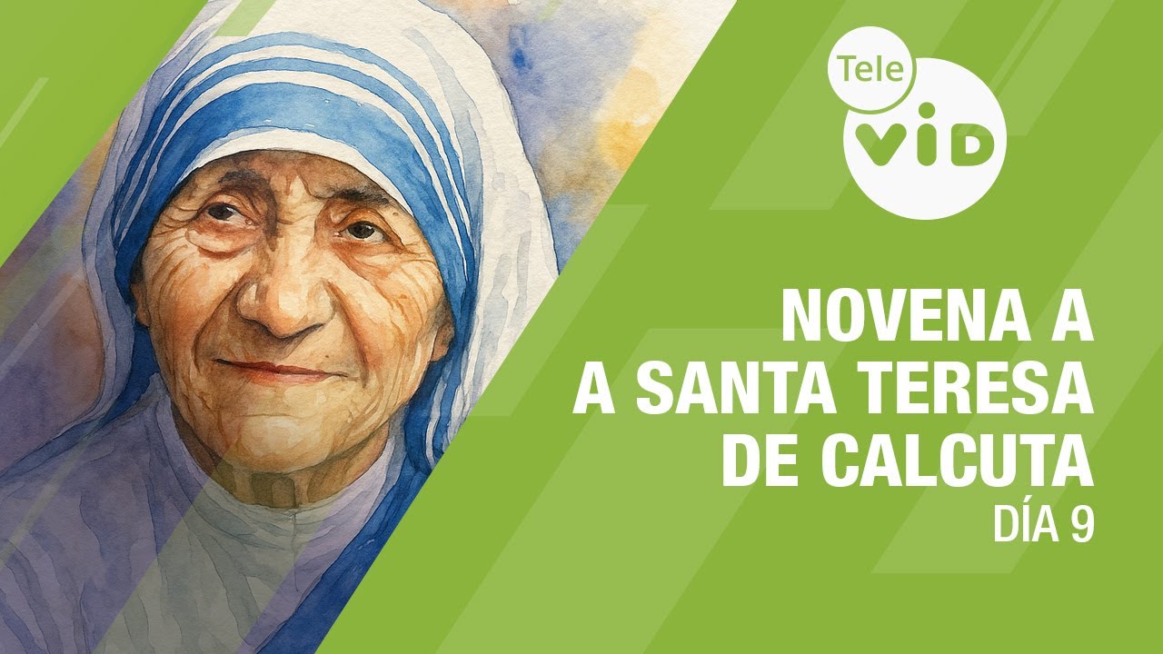 Novena a Santa Teresa de Calcuta 🙏 Día 9, 4 de Septiembre 2025 | Tele VID