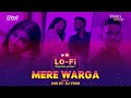 Mere Warga | 9XM LoFi  | Kaka | DJ Yogii | Sukh-E | Latest Punjabi Hit Song | Love Songs