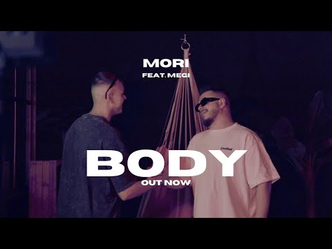 MORI X MEGI - BODY (OFFICIAL VIDEO)