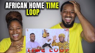 GROWING UP IN AN AFRICAN HOME: TIME LOOP