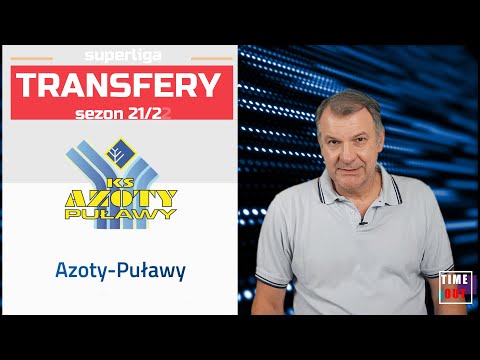 TIME OUT: Transfery 21/22  PUŁAWY.