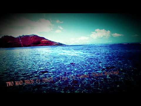 TWO MAD BROS ft DHANY - Time For Summer (Shock Bootleq)