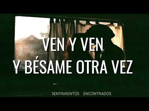 [L E T R A] //Ven y Bésame - Séptima Avenida Ft. Gustavo Elis