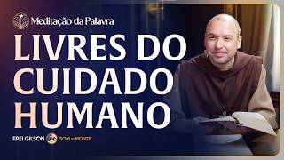 Livres do cuidado humano | (Lucas 9, 1-6) #2842 | Meditação da Palavra