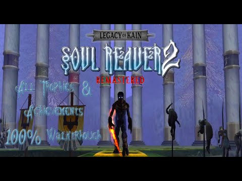 Soul Reaver 2 Remastered 100% Walkthrough (All Trophies/Achievements)