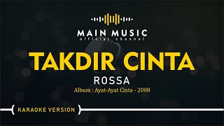 Download lagu ROSSA - TAKDIR CINTA (Karaoke Version) mp3