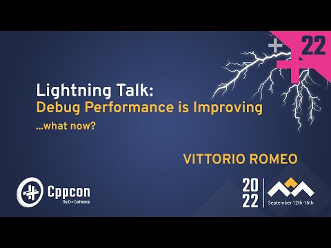 Lightning Talk: C++ Debug Performance is Improving: What Now? - Vittorio Romeo - CppCon 2022