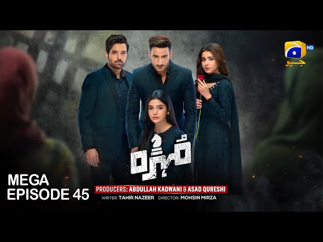 Mohra Mega Episode 45: A Masterclass in Emotional Turmoil – Dil Jeet Liya!