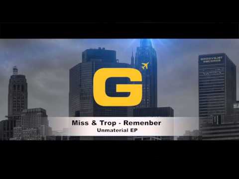 Miss & Trop - Remenber - Unmaterial EP