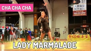 CHA CHA CHA｜Christina Aguilera, Lil&#39; Kim, Mya, P!nk - Lady Marmalade｜Ballroom Dance