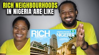 🇳🇬 What Rich Neighbourhoods in Nigeria are Like Lagos | The Demouchets REACT