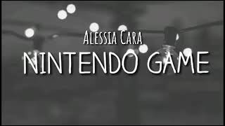 Alessia Cara - Nintendo Game (LYRICS)