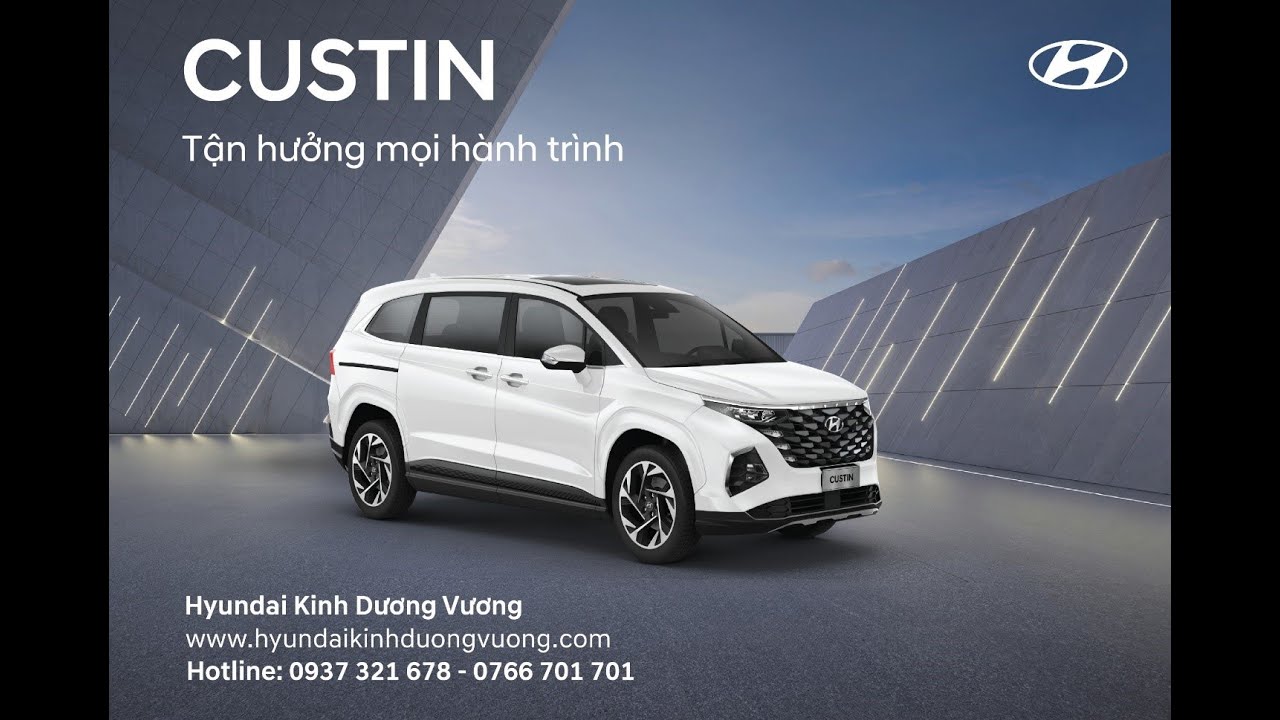 Hyundai Custin Tận Hưởng Mọi Hành Trình