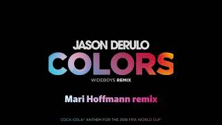 Jason Derulo (Wideboys remix) - Colors (DJ Mari Hoffmann remix)