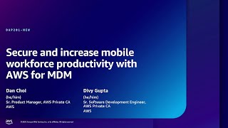 AWS re:Inforce 2024 -Secure and increase mobile workforce productivity with AWS for MDM (DAP201-NEW)