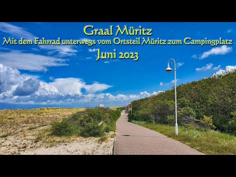 Graal Müritz - Mit dem Fahrrad unterwegs vom Ortsteil Müritz zum Campingplatz - Juni 2023