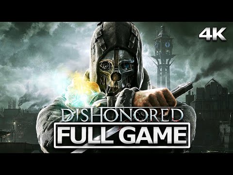 DISHONORED + All DLC  Full Gameplay Walkthrough / No Commentary【FULL GAME】4K 60FPS Ultra HD