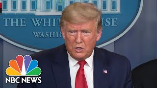 Trump and Coronavirus Task Force Hold Briefing on Reopening U.S. | NBC News