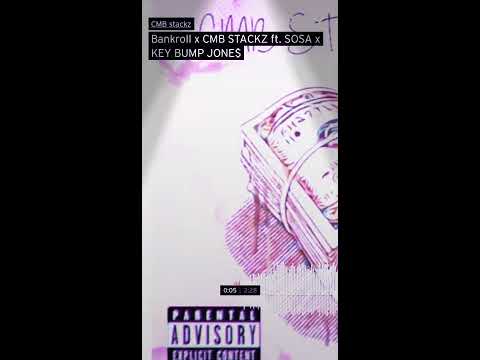 💸 BankRoll 💸 x CMB STACKZ ft. 🆘A (KEY BUMP JONE$)