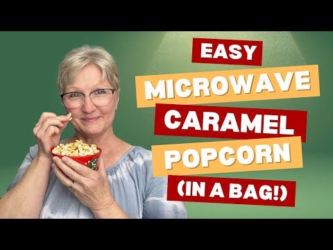 Easy Microwave Caramel Corn Recipe in a Paper Bag | Welcome to Nana's