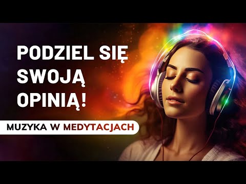 [POPKO Świat Medytacji] Zostaw Swój Komentarz! – Nowe Medytacje i Muzyka, Którą Kochacie.