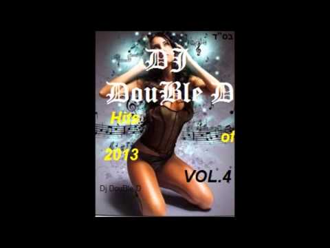 ♫DJ DouBle D - Hits of 2013 Vol 4 ♫