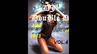 ♫DJ DouBle D - Hits of 2013 Vol 4 ♫