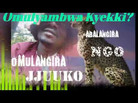 Omulyambwa Kyekki? - Omulangira Jjuuko Munnabuddu