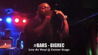 #BARS - BIGREC (THE-5IVE) Live At Vinyl @ Center Stage
