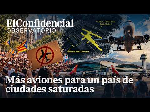 Por qué España amplía aeropuertos donde ya no caben más turistas: dilema de un negocio irrenunciable